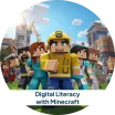 Digital Literacy with Minecraft (EveryDay Heroes)